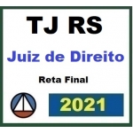 TJ RS Magistratura (Juiz de Direito)  Reta Final - Pós Edital  (CERS 2021.2) Tribunal de Justiça do Rio Grande do Sul